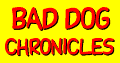 Bad Dog Chronicles